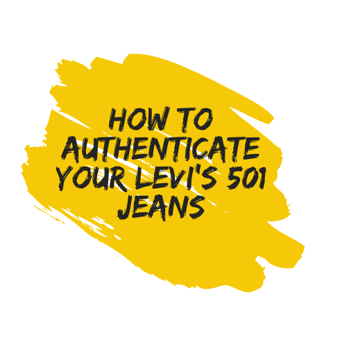 how to authenticate your Levi's 501 jeans